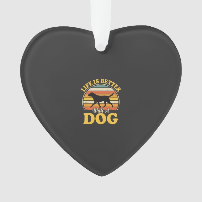 Life Is Better With A Dog Retro Ornament (Front)