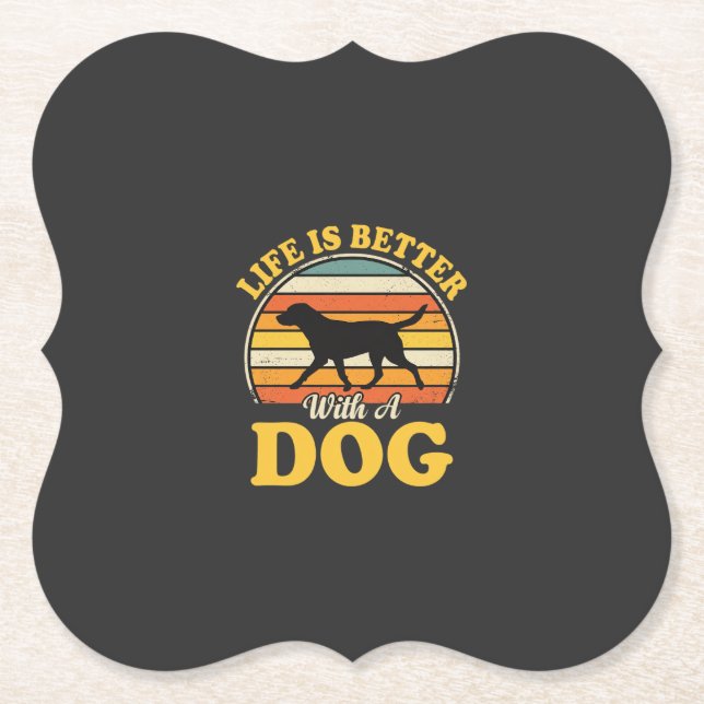 Life Is Better With A Dog Retro Paper Coaster (Front)