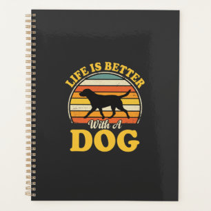 Life Is Better With A Dog Retro Planner