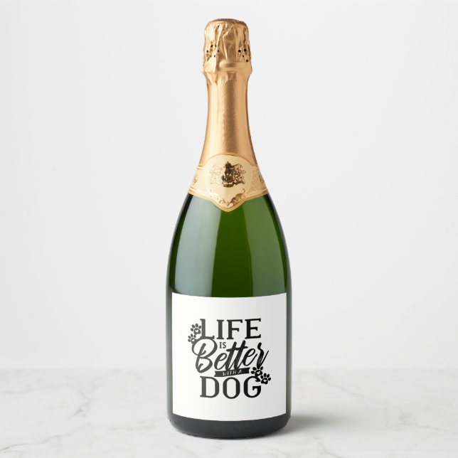 Life is Better with a Dog Sparkling Wine Label (Front)