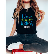 Life is better with a dog 