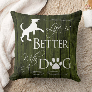 Life is better with a Dog Throw Pillow - Green