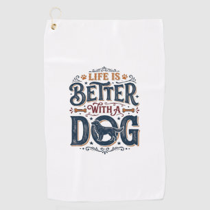 Life Is Better With a Dog Vintage Engraving Design Golf Towel