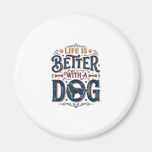 Life Is Better With a Dog Vintage Engraving Design Magnet