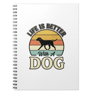 Life Is Better With A Dog Vintage Shirt Design_1 Notebook
