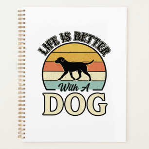 Life Is Better With A Dog Vintage Shirt Design_1 Planner