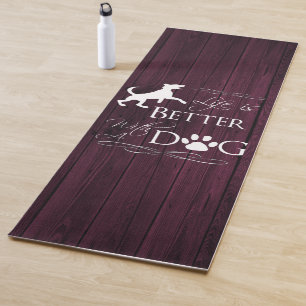 Life is better with a Dog Yoga Mat - Magenta