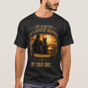 Life Is Better With A German Shepherd Dad Shirt 