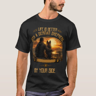Life Is Better With A German Shepherd Dad Shirt 