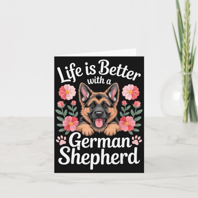 Life Is Better With A German Shepherd Dog Lover  Card (Front)