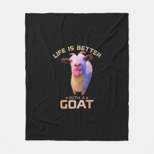 Life Is Better With A Goat Gift Fleece Blanket