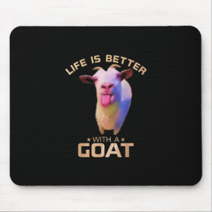 Life Is Better With A Goat Gift Mouse Pad