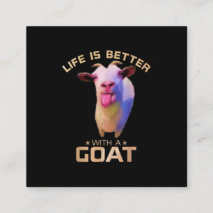 Life Is Better With A Goat Gift Square Business Card