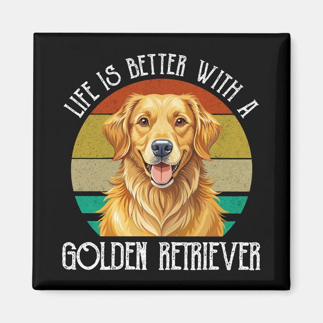 Life Is Better With A Golden Retriever Magnet (Front)