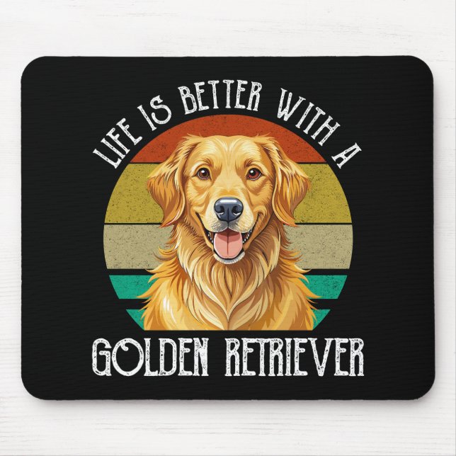 Life Is Better With A Golden Retriever Mouse Pad (Front)
