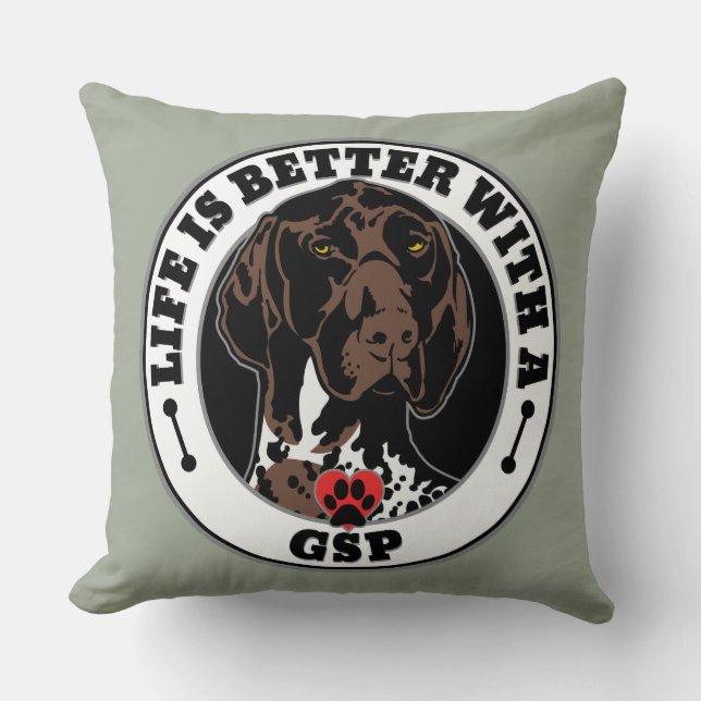 Life Is Better With A GSP Dog Breed Cushion (Front)