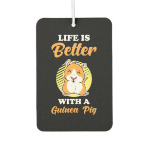 Life is Better With A Guinea Pig Car Air Freshener