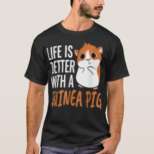Life Is Better With A Guinea Pig Furry Potato Dome T-Shirt