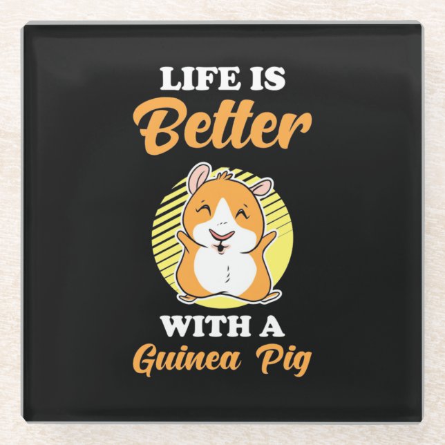 Life is Better With A Guinea Pig Glass Coaster (Front)