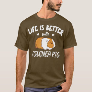 Life is better with a Guinea Pig Mum Costume Mama T-Shirt