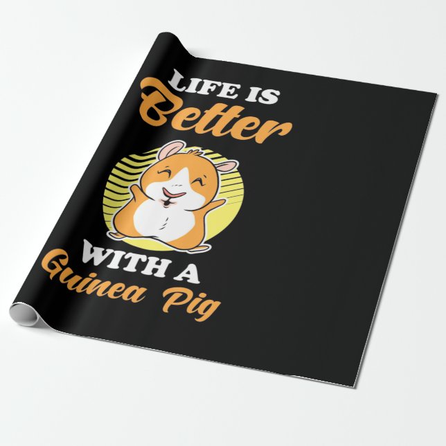 Life is Better With A Guinea Pig Wrapping Paper (Unrolled)