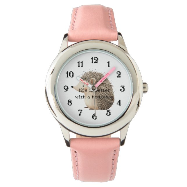 Life is better with a hedgehog  watch (Front)