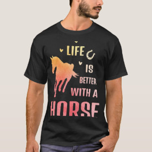 Life is better with a horse Riding stable Equestri T-Shirt