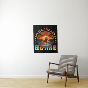 LIFE IS BETTER WITH A HORSE TAPESTRY