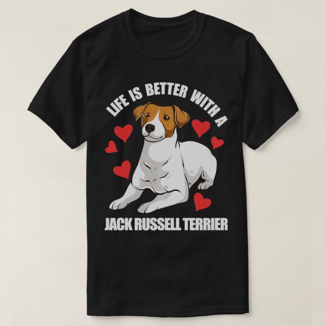 Life Is Better With A Jack Russell Terrier Pullove T-Shirt (Design Front)