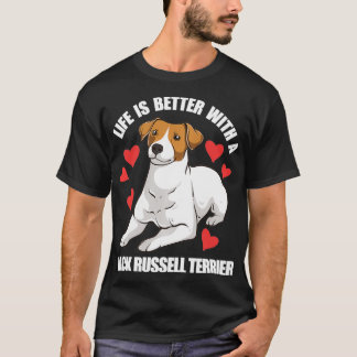 Life Is Better With A Jack Russell Terrier Pullove T-Shirt