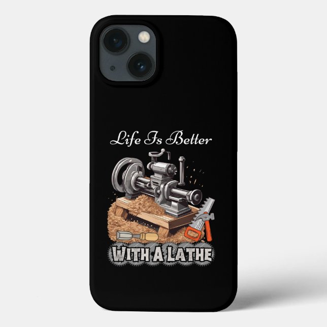 Life Is Better With A Lathe Case-Mate iPhone Case (Back)
