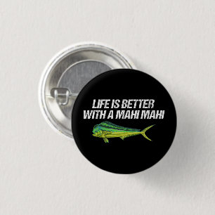 Life Is Better With A Mahi Mahi, Nautical Dorado 3 Cm Round Badge