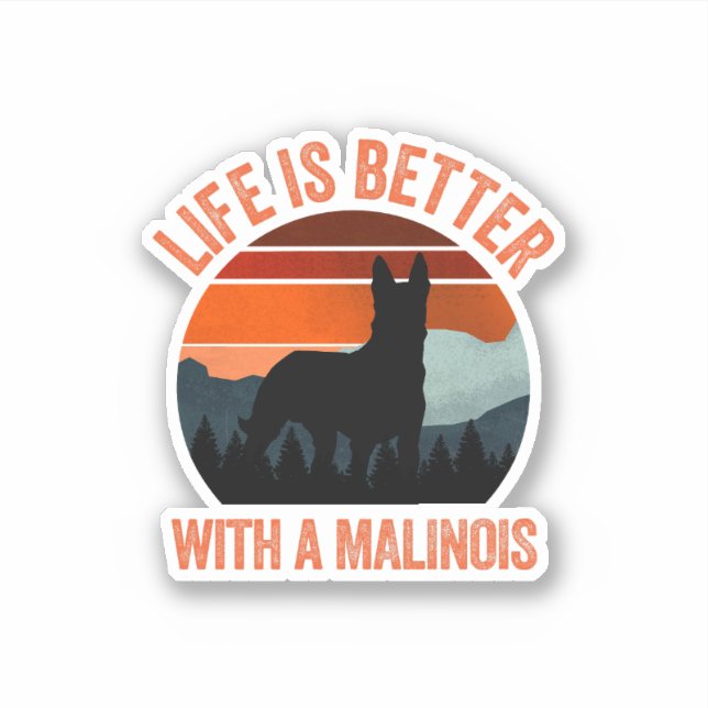 Life Is Better With A Malinois Retro (Front)