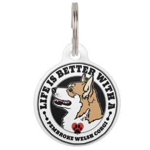 Life Is Better With A Pembroke Welsh Corgi Pet Tag