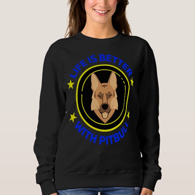 Life Is Better With A Pitbull Essential 24 Sweatshirt (Front)