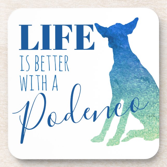 Life is Better with a Podenco Silhouette Coaster (Front)