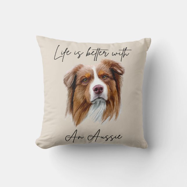 Life is Better With a Red Tri Aussie Cushion (Front)