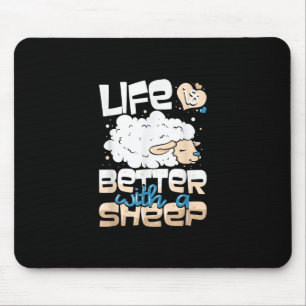 Life Is Better With A Sheep Sheep Farmer Gift Mouse Pad
