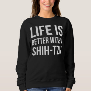 Life Is Better With A Shih Tzu       Dog Breed Tee