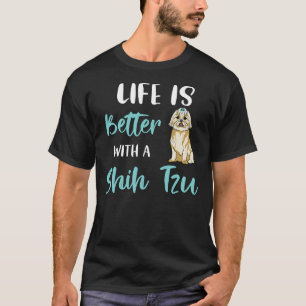 Life Is Better With A Shih Tzu Shih Tzu Mum Dog M T-Shirt