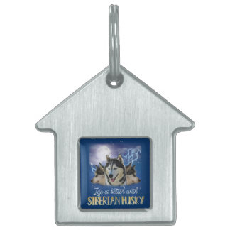 Life Is Better With A Siberian Husky Pet ID Tag