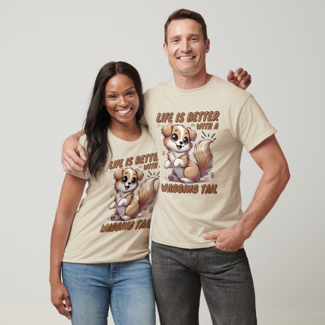 Life is Better with a Wagging Tail - Cute Dog Love T-Shirt (Unisex)