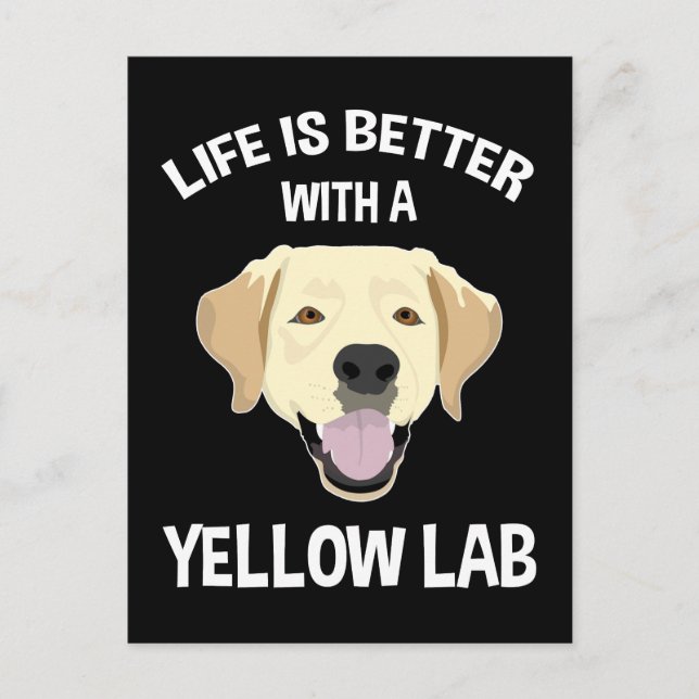 Life Is Better With A Yellow Lab Postcard (Front)
