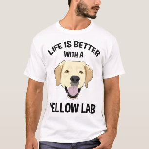 Life Is Better With A Yellow Lab T-Shirt