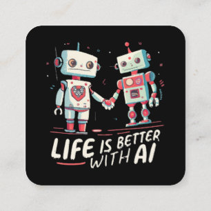 Life is better with AI Square Business Card