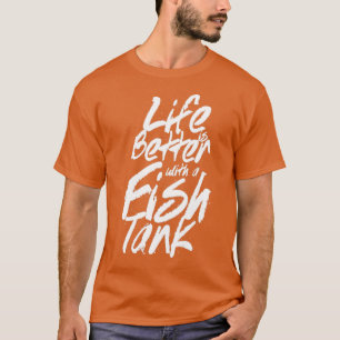 Life is better with an aquarium Classic TShirt