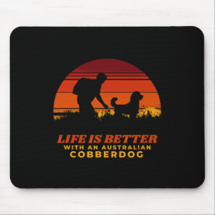 Life Is Better With An Australian Cobberdog Mens H Mouse Pad