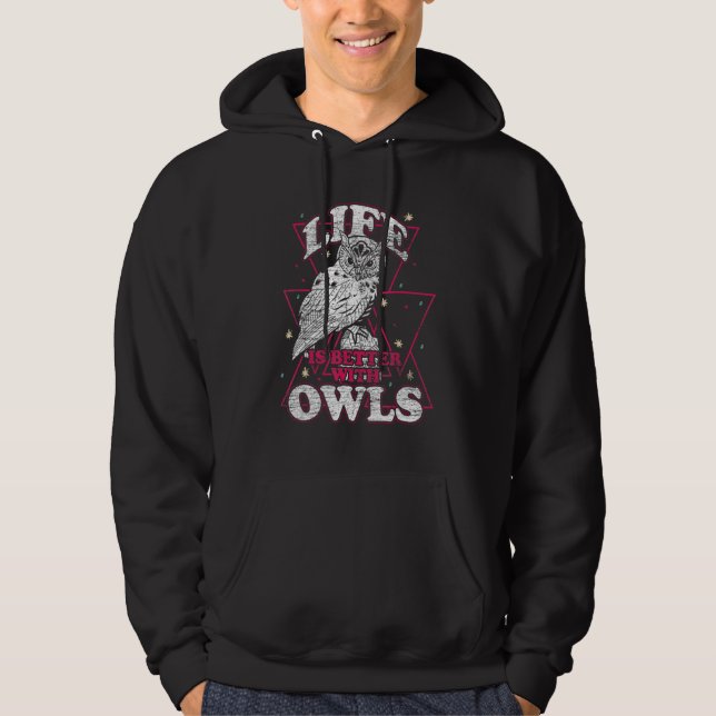 Life Is Better With An Owl Funny Owl Lover Hoodie (Front)