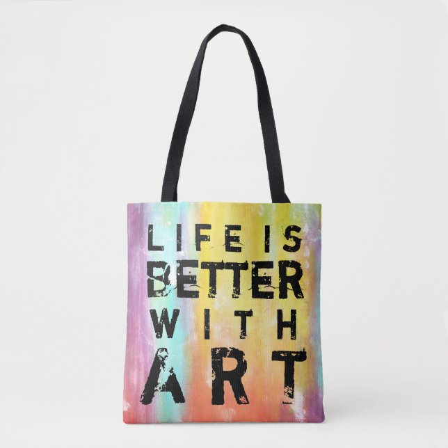 Life Is Better With Art Colourful Background Tote Bag (Front)