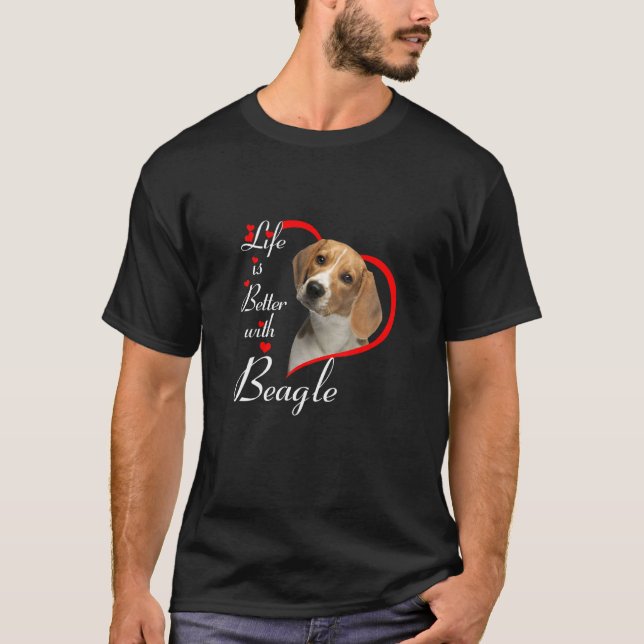 Life Is Better With Beagle  T-Shirt (Front)